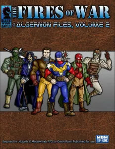 The Fires of War: Algernon Files, Vol 2 (Champions 5th Edition)